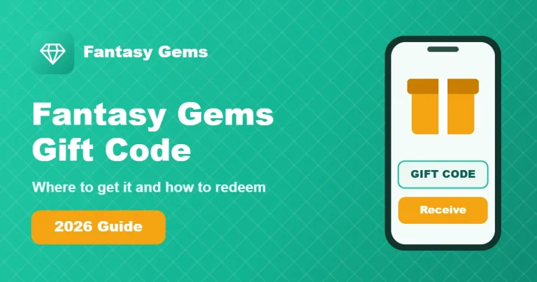 Fantasy Gems gift code guide 2026